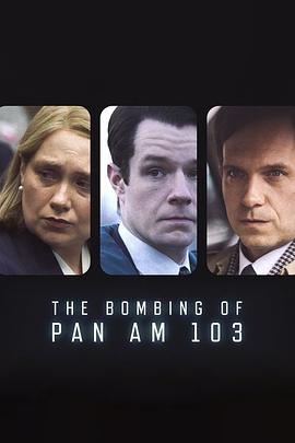 91爆料成人片《泛美航空103航班爆炸案 The Bombing of Pan Am 103》免费在线观看