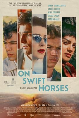 91爆料成人片《快马驰情 On Swift Horses》免费在线观看