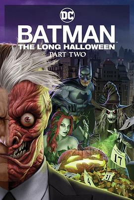 91热爆网《蝙蝠侠：漫长的万圣节(下) Batman: The Long Halloween, Part 2》免费在线观看